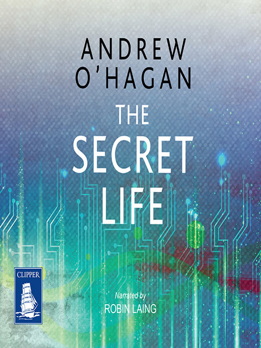 Title details for The Secret Life by Andrew O'Hagan - Available